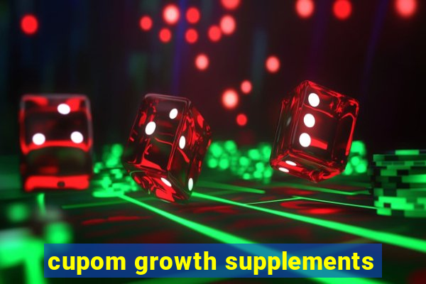 cupom growth supplements